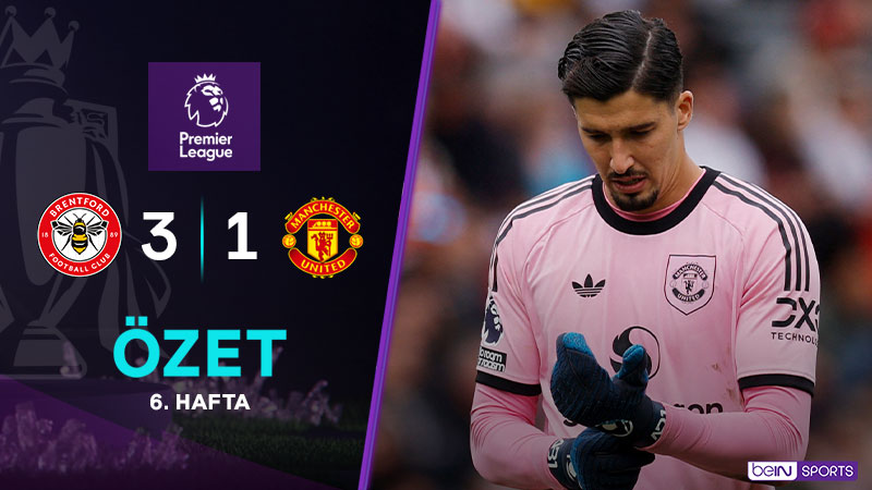 Brentford 3-1 Manchester United Maç Özeti