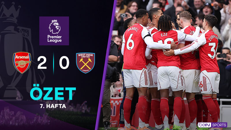Arsenal 2-0 West Ham United Maç Özeti