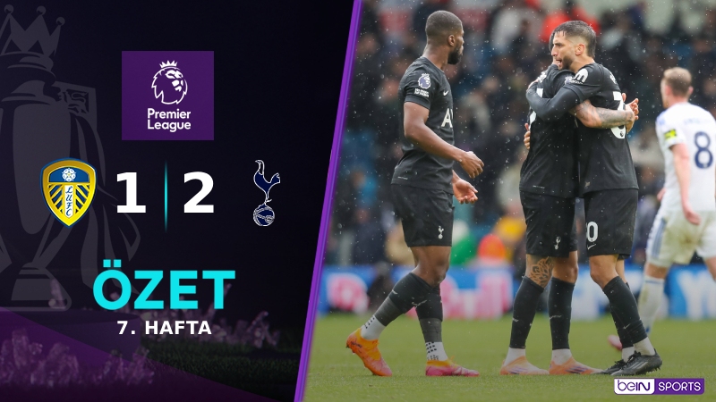 Leeds United 1-2 Tottenham Hotspur Maç Özeti