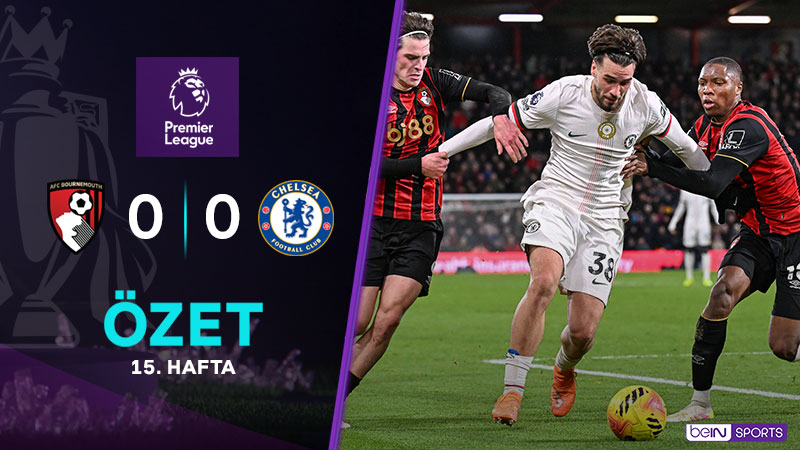 Bournemouth 0-0 Chelsea Maç Özeti