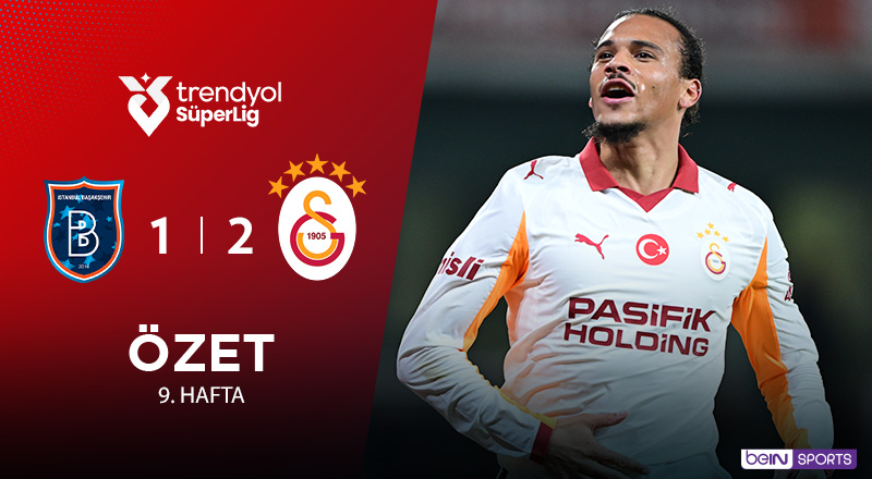 Rams Başakşehir 1-2 Galatasaray Maç Özeti