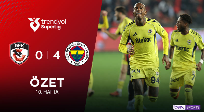 Gaziantep FK 0-4 Fenerbahçe Maç Özeti