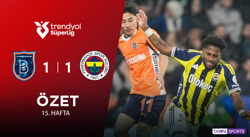 Rams Başakşehir 1-1 Fenerbahçe Maç Özeti