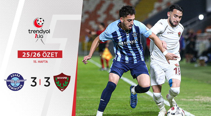 Adana Demirspor 3-3 Atakaş Hatayspor Maç Özeti